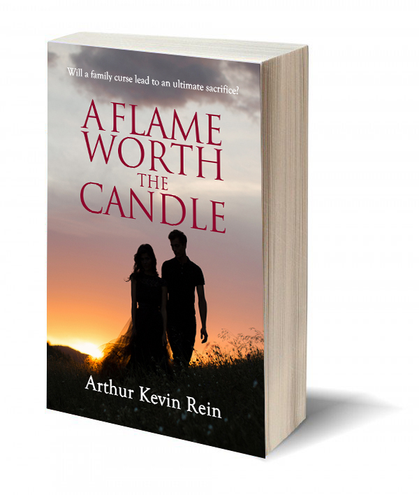 A Flame Worth the Candle by Arthur Kevin Rein