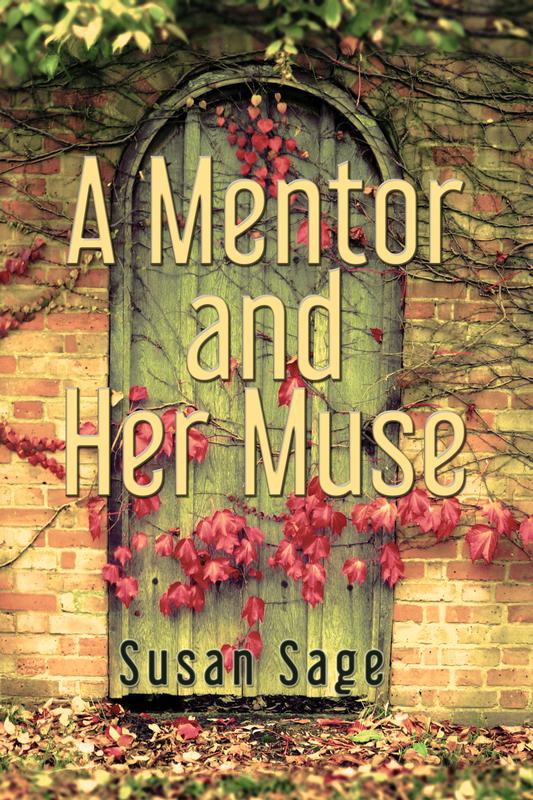 A Mentor and Her Muse by Susan Sage