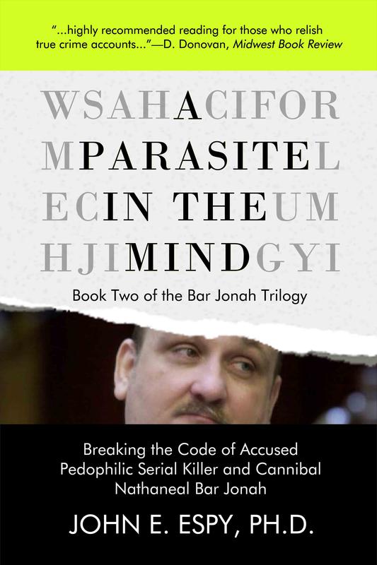 A Parasite in the Mind (Book Two of the Bar Jonah Trilogy) by John E. Espy, Ph.D.