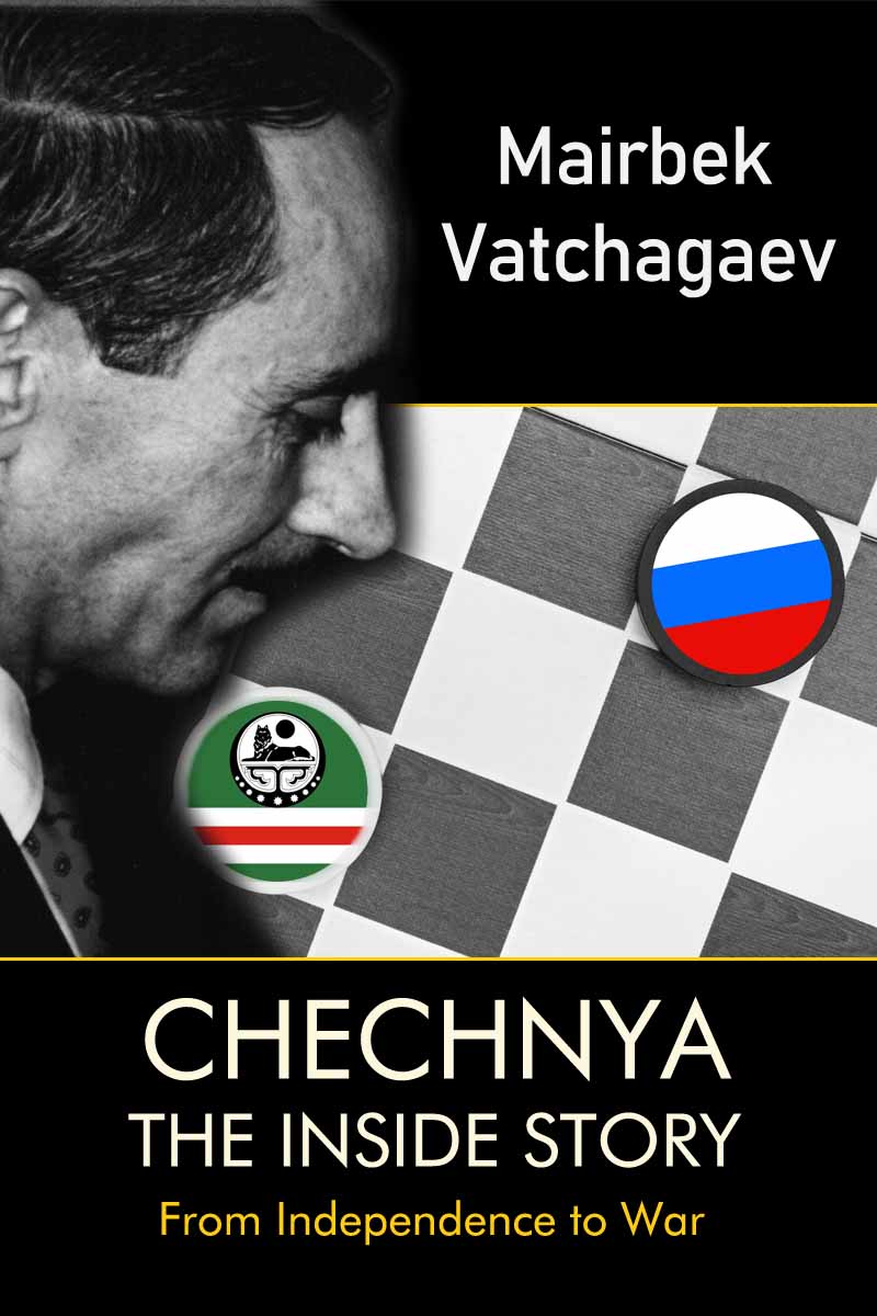 Chechnya: The Inside Story by Mairbek Vatchagaev