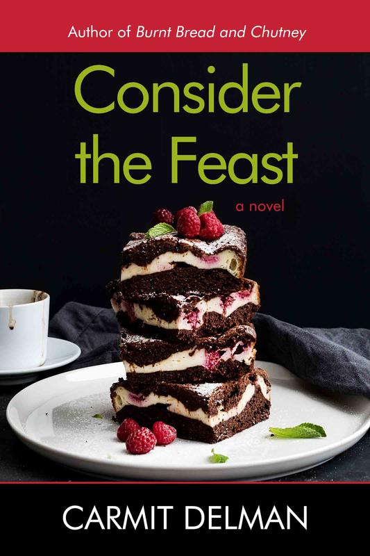 Consider the Feast: A Novel by Carmit Delman