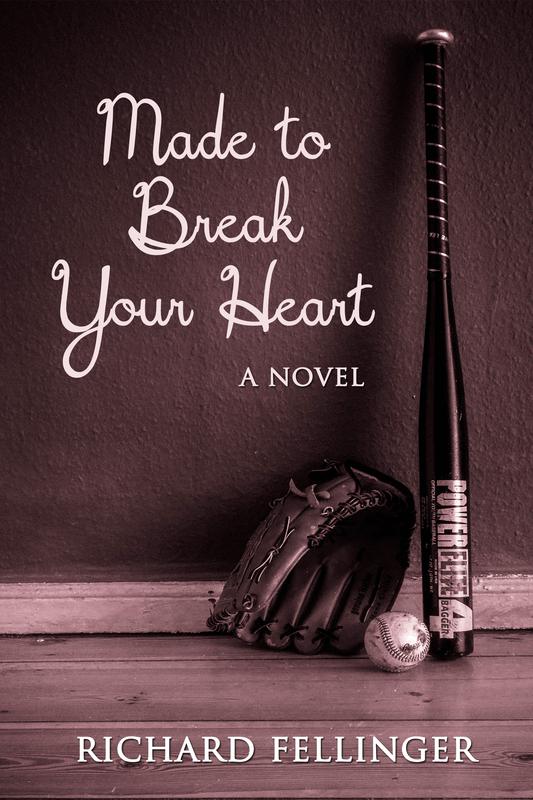 Made to Break Your Heart by Richard Fellinger