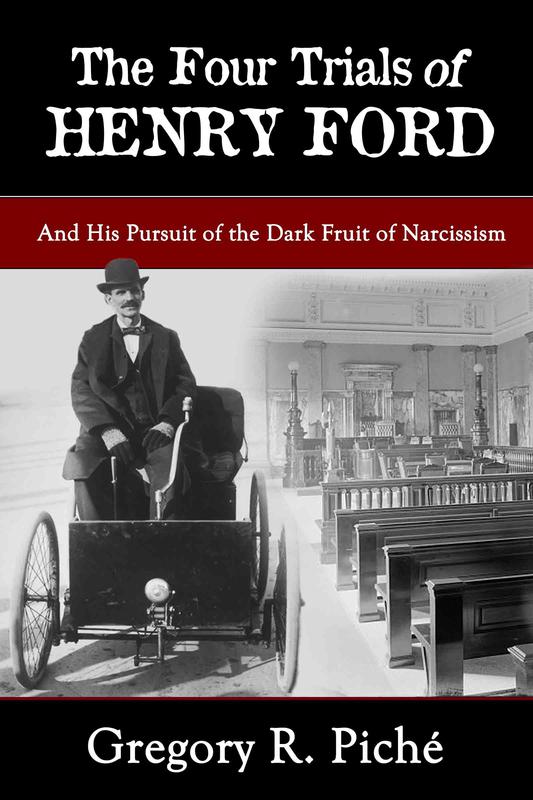 The Four Trials of Henry Ford by Gregory R. Piché