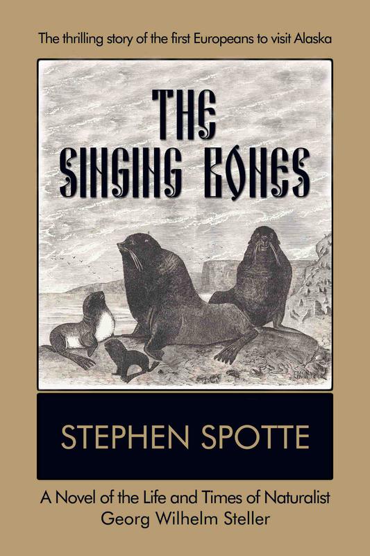 The Singing Bones by Stephen Spotte
